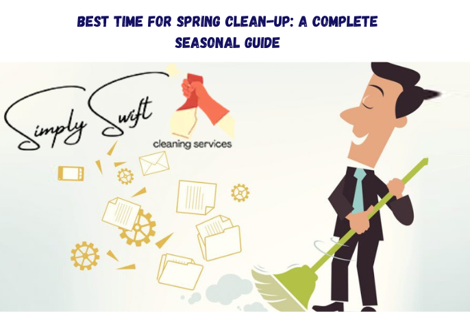 Best Time for Spring Clean-Up: A Complete Seasonal Guide